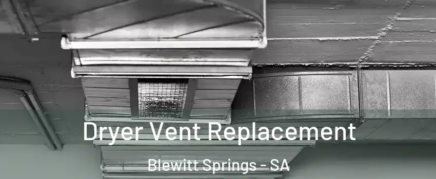 Dryer Vent Replacement Blewitt Springs - SA