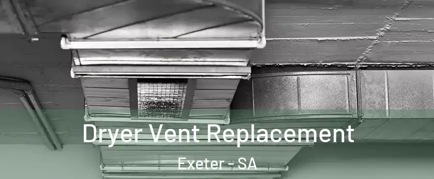  Dryer Vent Replacement Exeter - SA