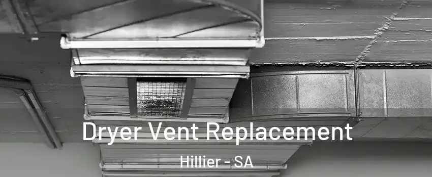 Dryer Vent Replacement Hillier - SA