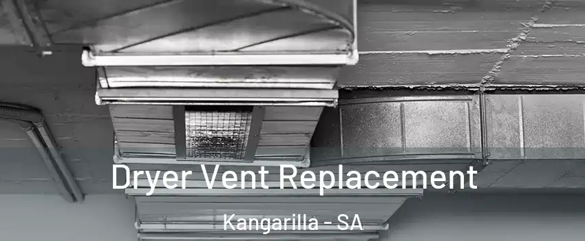 Dryer Vent Replacement Kangarilla - SA