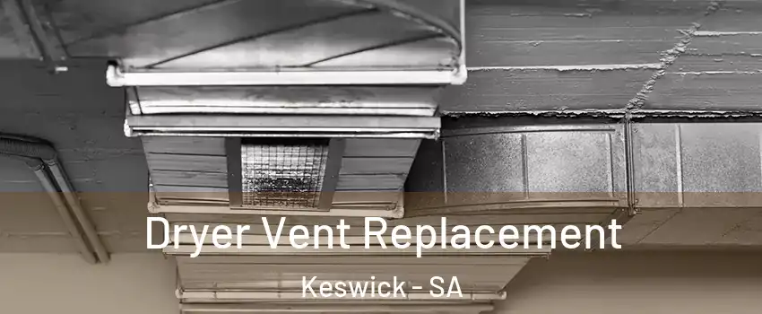 Dryer Vent Replacement Keswick - SA