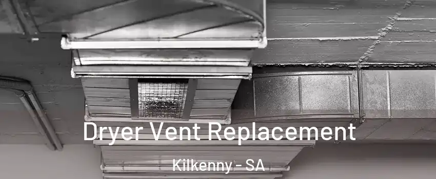 Dryer Vent Replacement Kilkenny - SA