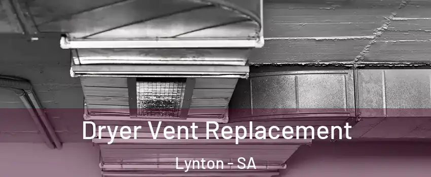 Dryer Vent Replacement Lynton - SA