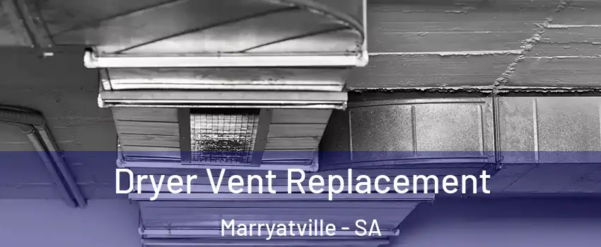 Dryer Vent Replacement Marryatville - SA