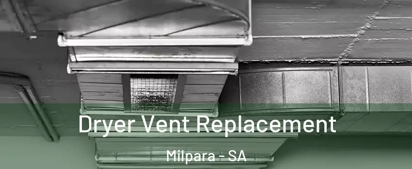  Dryer Vent Replacement Milpara - SA