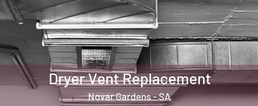 Dryer Vent Replacement Novar Gardens - SA