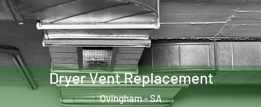 Dryer Vent Replacement Ovingham - SA