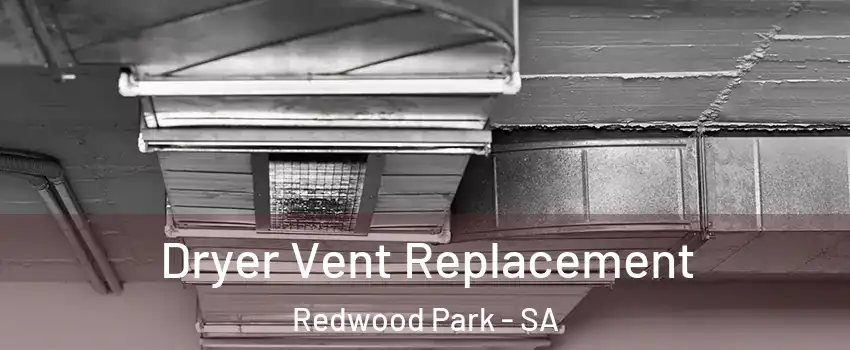 Dryer Vent Replacement Redwood Park - SA