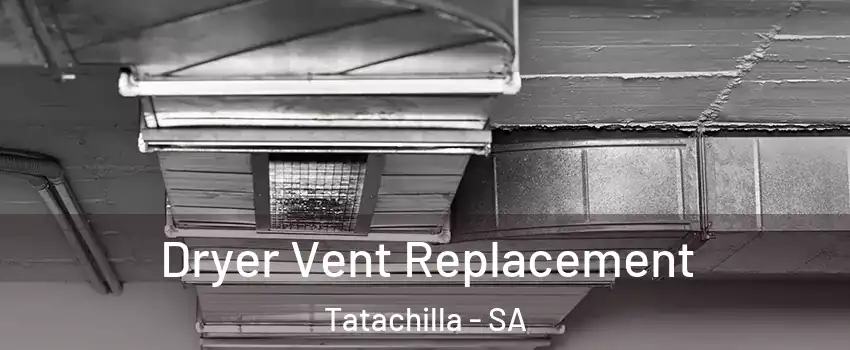 Dryer Vent Replacement Tatachilla - SA