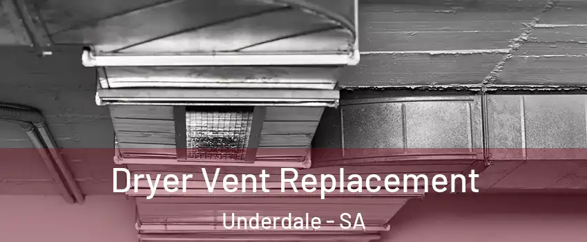  Dryer Vent Replacement Underdale - SA