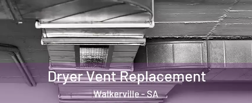 Dryer Vent Replacement Walkerville - SA