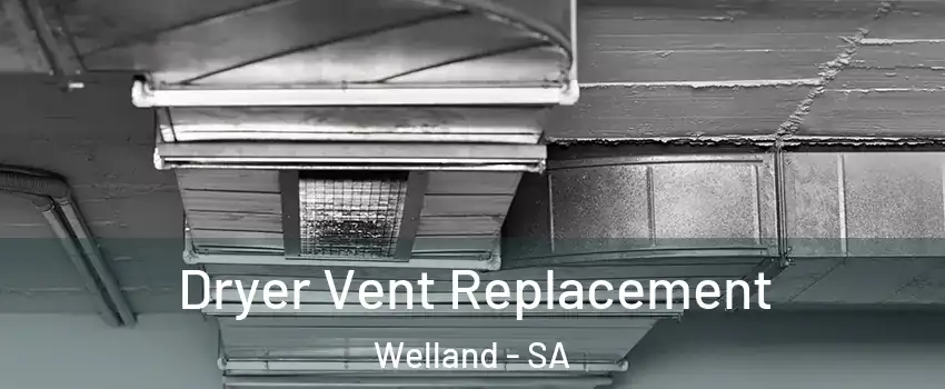 Dryer Vent Replacement Welland - SA