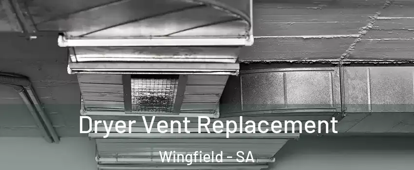 Dryer Vent Replacement Wingfield - SA