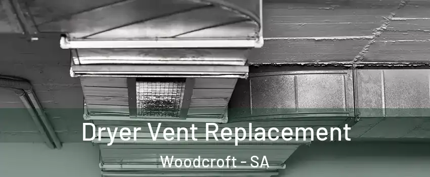  Dryer Vent Replacement Woodcroft - SA