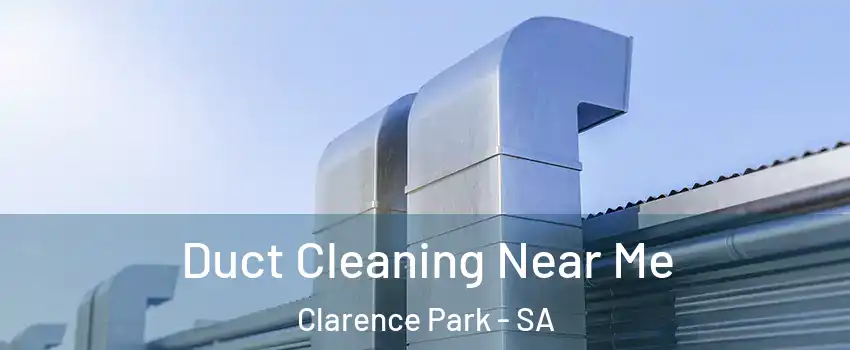  Duct Cleaning Near Me Clarence Park - SA