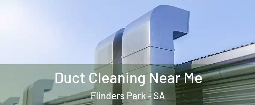 Duct Cleaning Near Me Flinders Park - SA