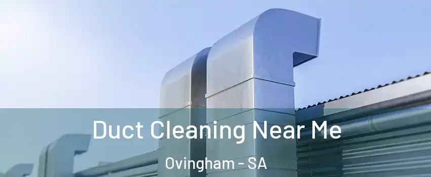 Duct Cleaning Near Me Ovingham - SA
