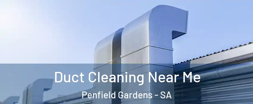 Duct Cleaning Near Me Penfield Gardens - SA
