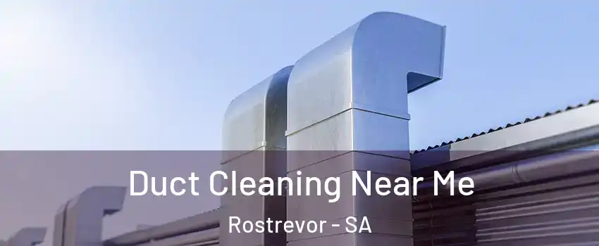 Duct Cleaning Near Me Rostrevor - SA