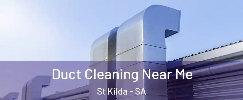 Duct Cleaning Near Me St Kilda - SA