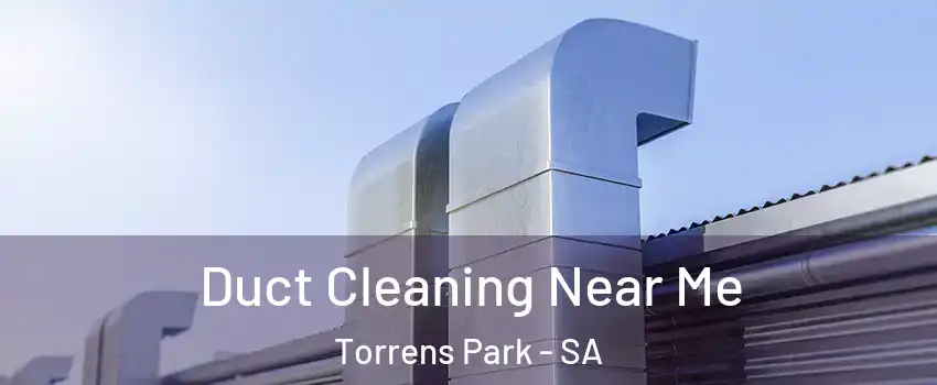 Duct Cleaning Near Me Torrens Park - SA