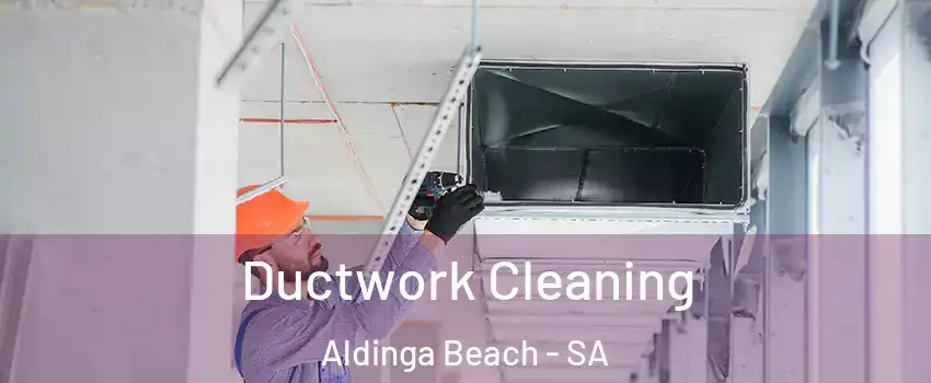  Ductwork Cleaning Aldinga Beach - SA