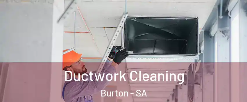 Ductwork Cleaning Burton - SA