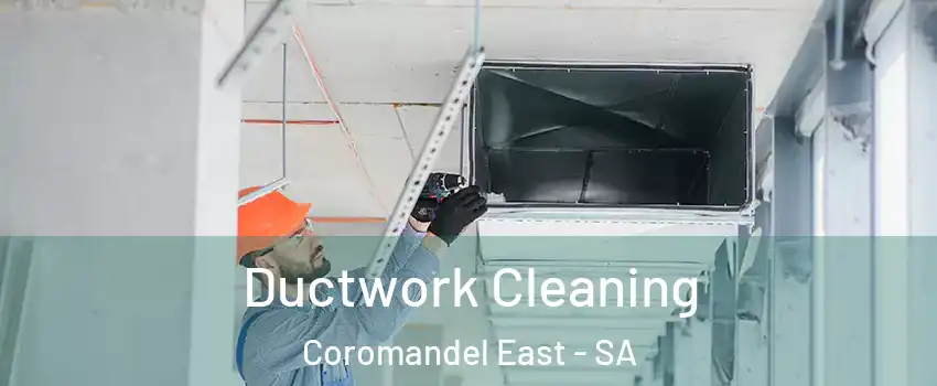  Ductwork Cleaning Coromandel East - SA