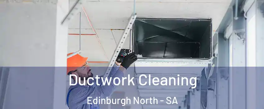Ductwork Cleaning Edinburgh North - SA