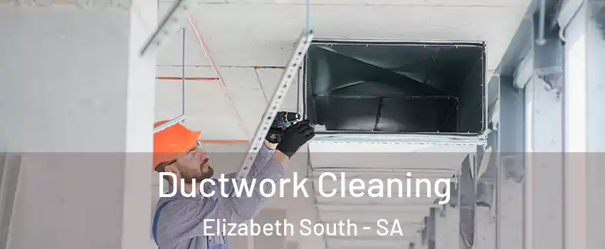  Ductwork Cleaning Elizabeth South - SA