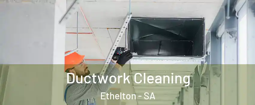  Ductwork Cleaning Ethelton - SA