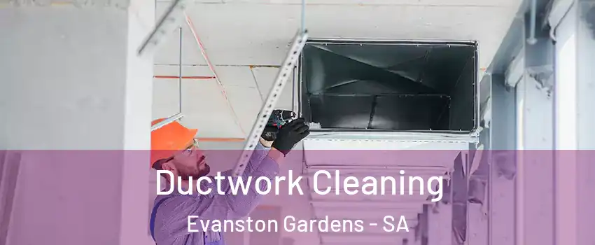  Ductwork Cleaning Evanston Gardens - SA