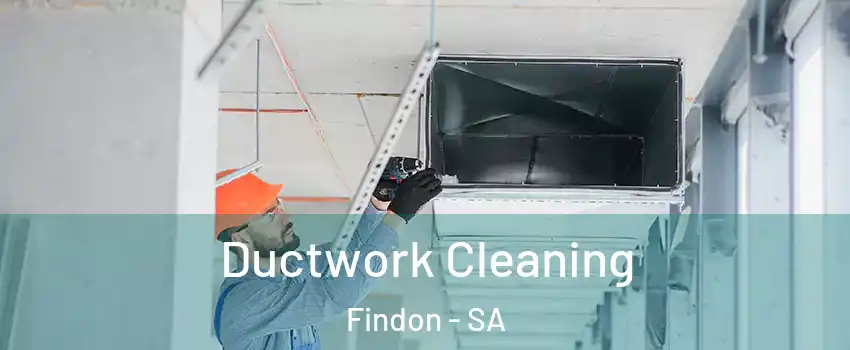  Ductwork Cleaning Findon - SA