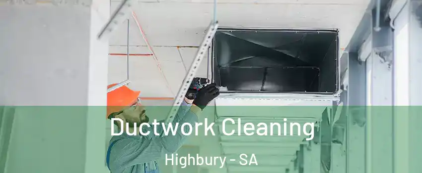  Ductwork Cleaning Highbury - SA