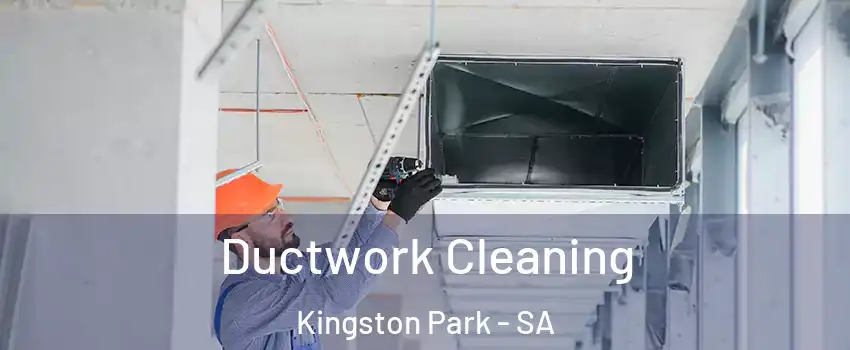 Ductwork Cleaning Kingston Park - SA