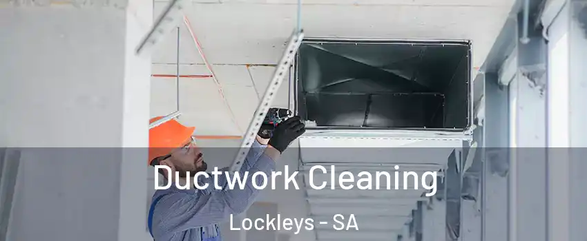 Ductwork Cleaning Lockleys - SA