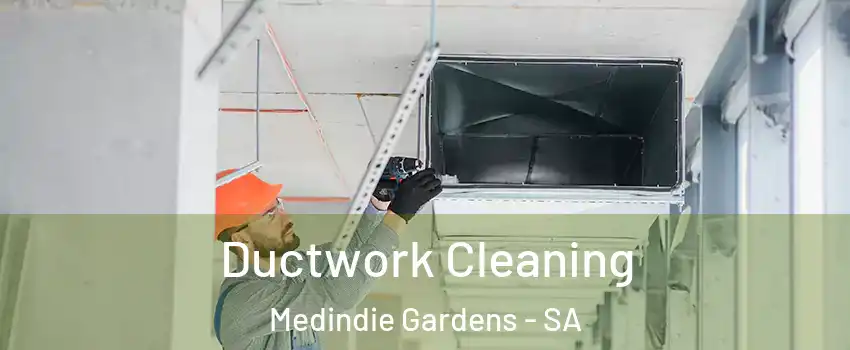 Ductwork Cleaning Medindie Gardens - SA
