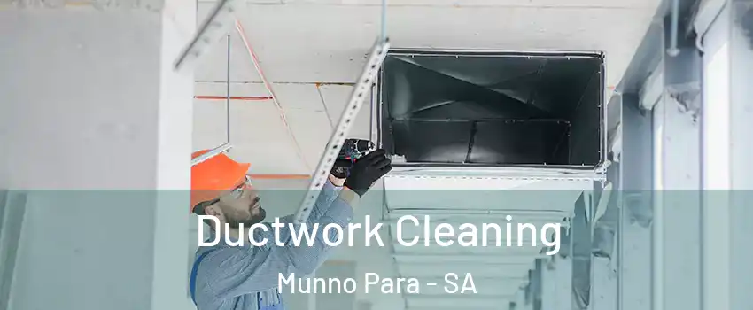 Ductwork Cleaning Munno Para - SA