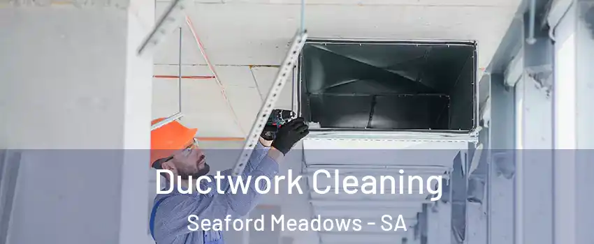Ductwork Cleaning Seaford Meadows - SA