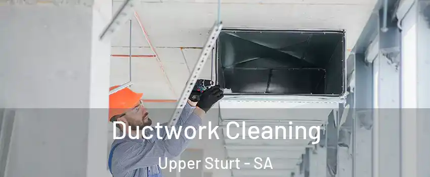 Ductwork Cleaning Upper Sturt - SA