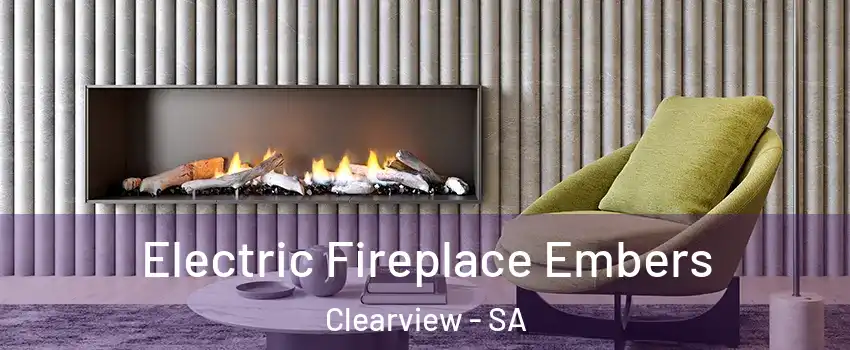 Electric Fireplace Embers Clearview - SA
