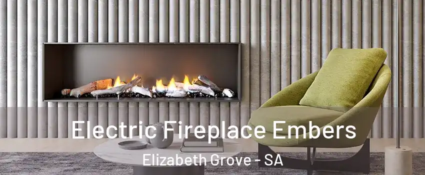 Electric Fireplace Embers Elizabeth Grove - SA