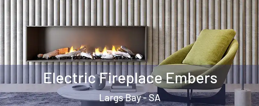 Electric Fireplace Embers Largs Bay - SA