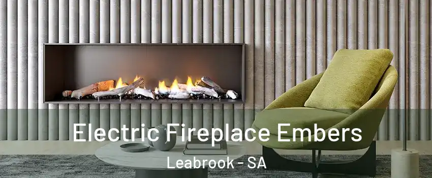 Electric Fireplace Embers Leabrook - SA