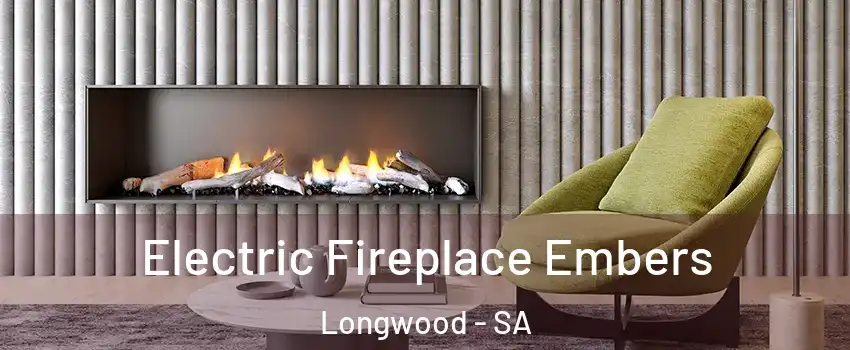 Electric Fireplace Embers Longwood - SA