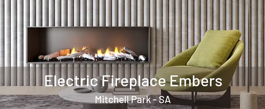 Electric Fireplace Embers Mitchell Park - SA