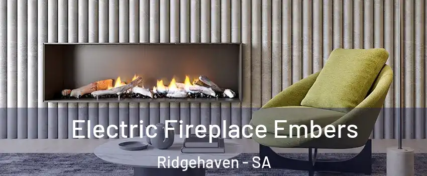 Electric Fireplace Embers Ridgehaven - SA