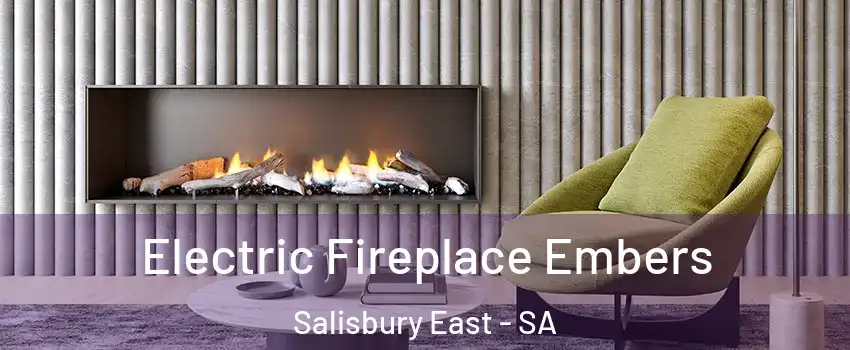 Electric Fireplace Embers Salisbury East - SA