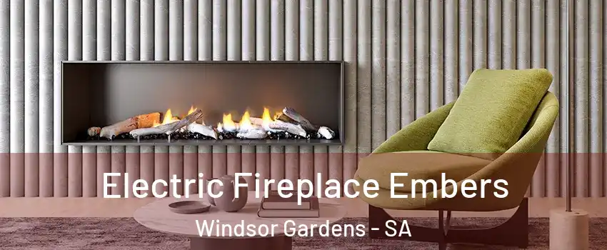 Electric Fireplace Embers Windsor Gardens - SA