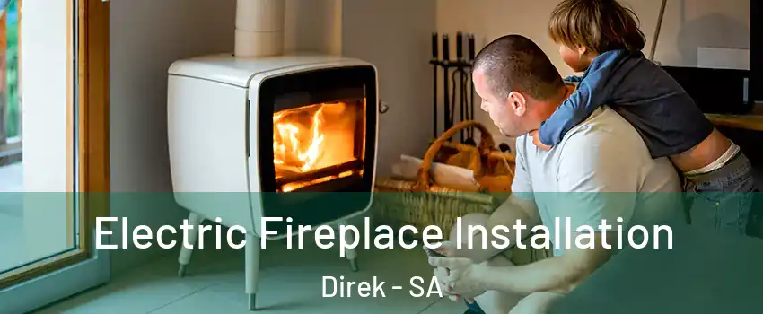 Electric Fireplace Installation Direk - SA